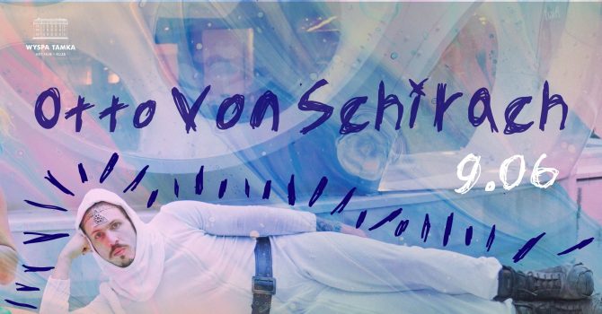 Otto Von Schirach x Wyspa Tamka