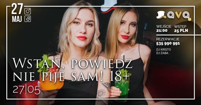 Wstań, powiedz nie pije sam! 18+