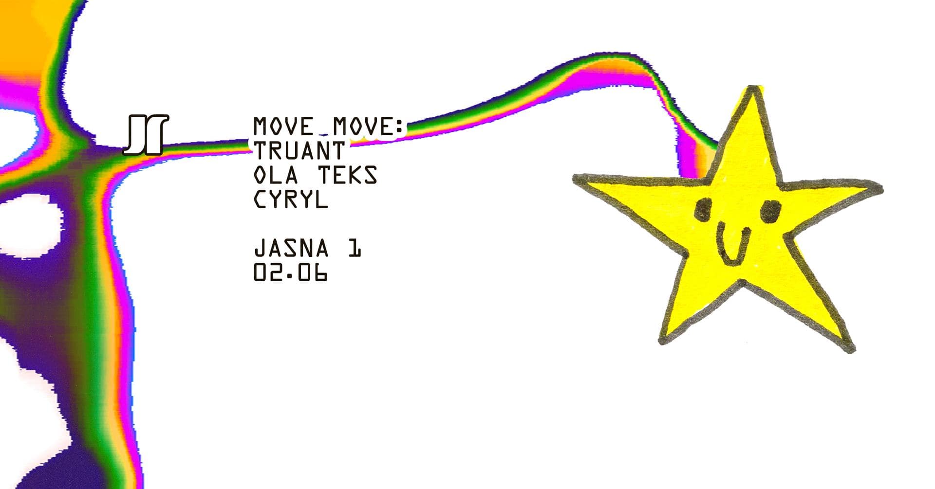 J1 | Move Move w/ Truant, Ola Teks, Cyryl