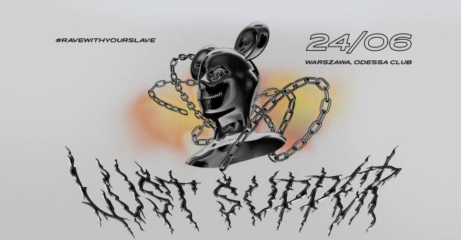 Lust Supper – #RaveWithYourSlave