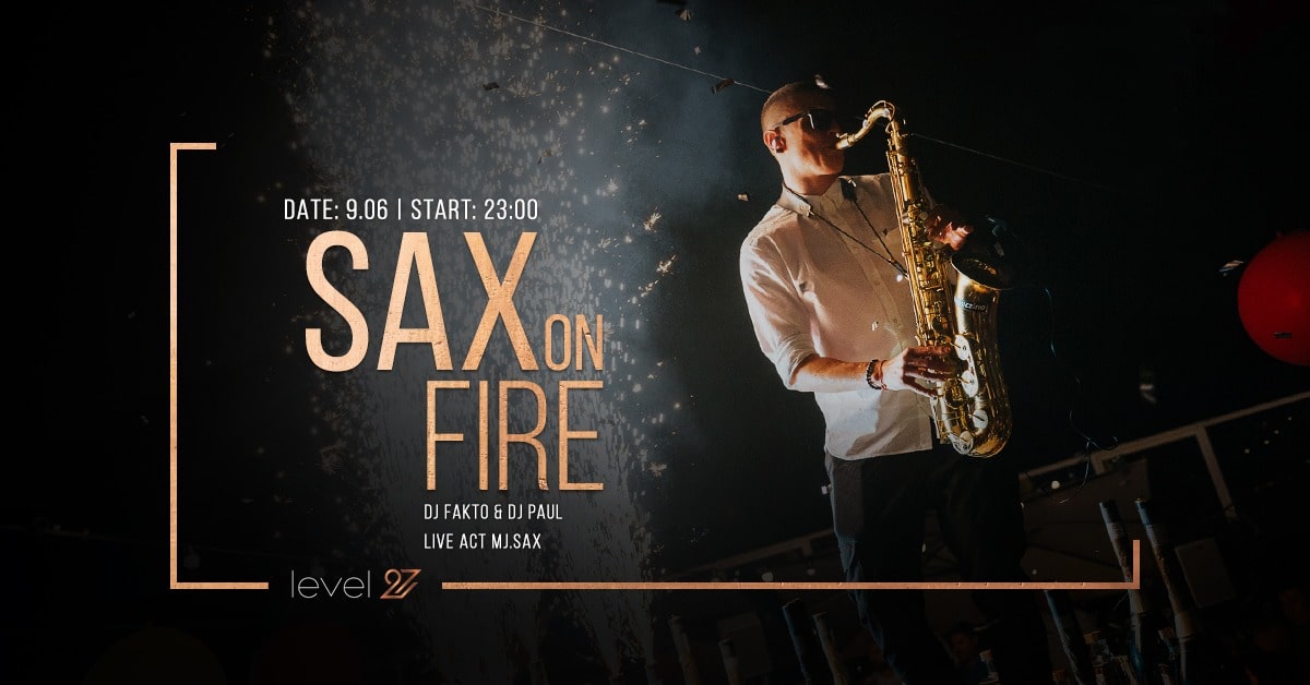 SAX ON FIRE | DJ FAKTO & DJ PAUL | MJ. SAX (live act)