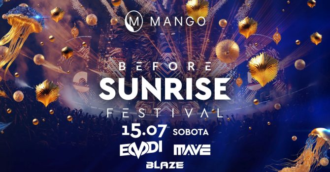 Before SUNRISE x Mango Opole – Evodi / Mave / Blaze