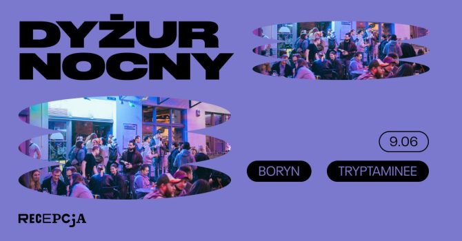 Dyżur Nocny: Boryn, Tryptaminee