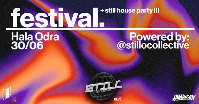 FESTIVAL + STILLHOUSEPARTY III