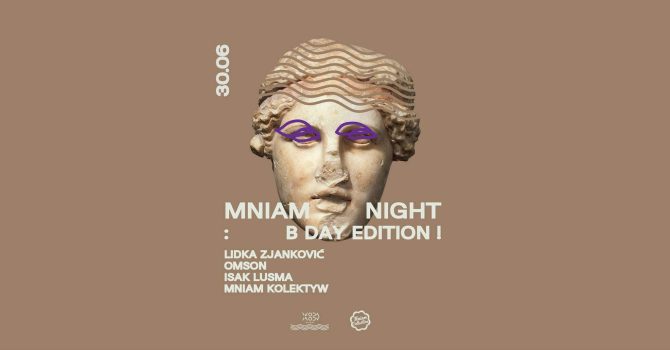 MNIAM NIGHT : B-DAY EDITION !