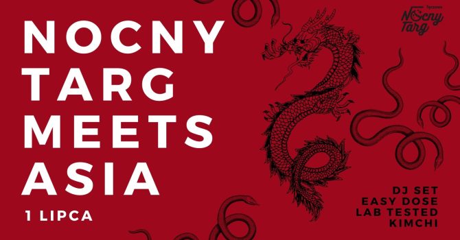 NOCNY TARG meets ASIA 1 lipca! | EASY DOSE