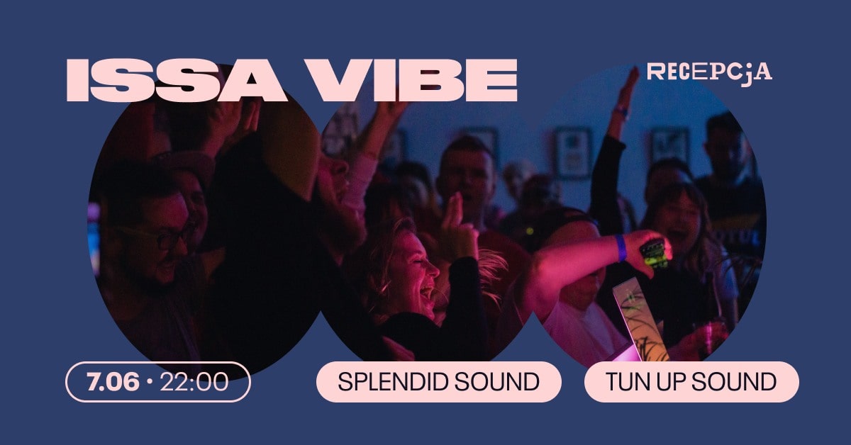 Issa Vibe: Splendid Sound & Tun Up Sound