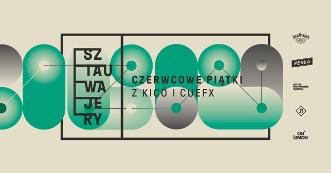 Czerwcowe piątki z KICÓ i CUEFX