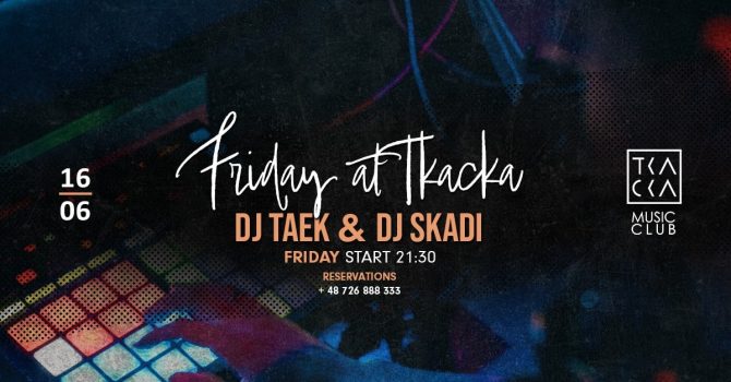 16/06 // Friday at Tkacka // Taek & Skadi