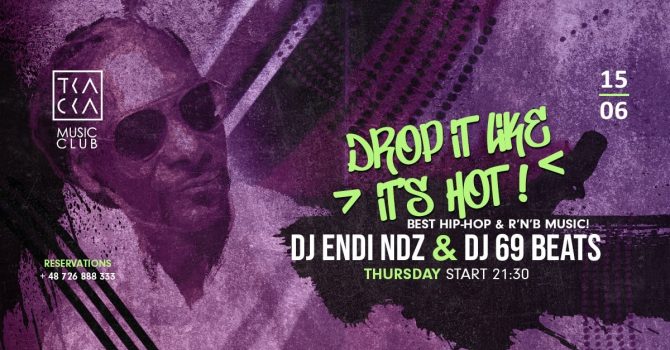 15/06 // Drop it like it’s hot! // Endi NDZ & 69 Beats