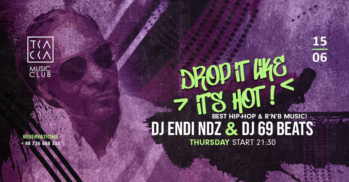 15/06 // Drop it like it’s hot! // Endi NDZ & 69 Beats