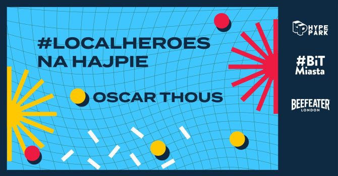 #LOCALHEROES NA HAJPIE: OSCAR THOUS | 09/06
