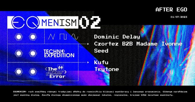EQmenism 02 – Techno Expedition x TheError