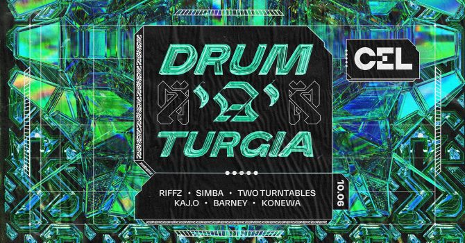 CEL x Drum’a’turgia #63
