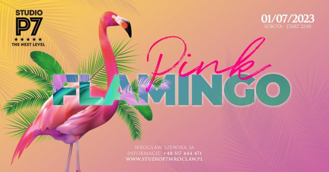 PINK FLAMINGO // P7 THE NEXT LEVEL