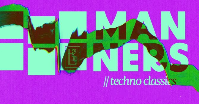 MANNERS // techno classics