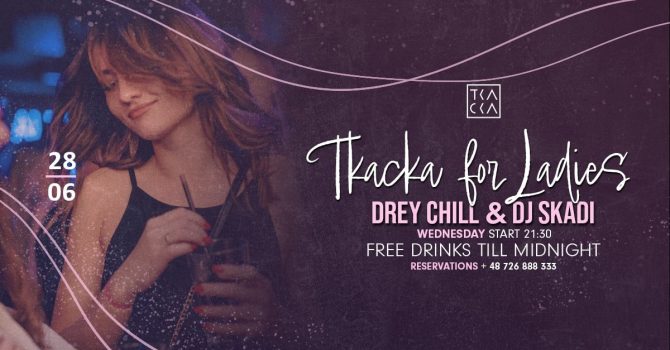 28/06 // Tkacka4Ladies // Drey Chill & Skadi