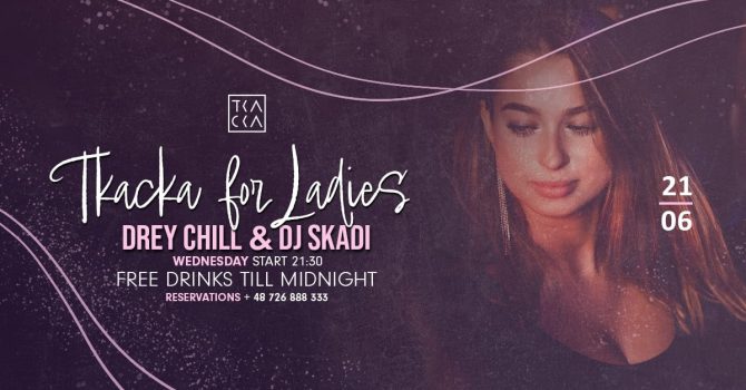 21/06 // Tkacka4Ladies// Drey Chill & Skadi