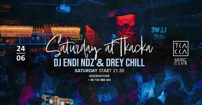 24/06 // Saturday at Tkacka // Drey Chill & Endi NDZ