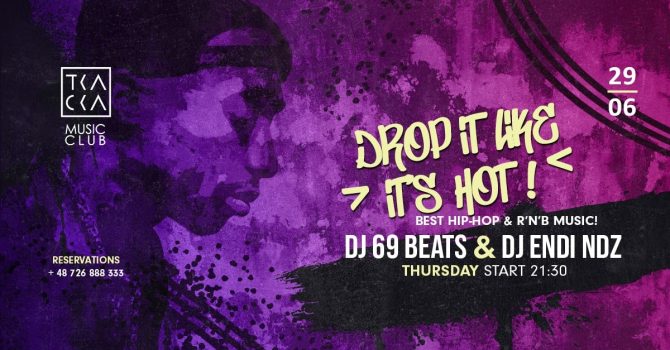 29/06 // Drop it like it’s hot! // Endi NDZ & 69 Beats