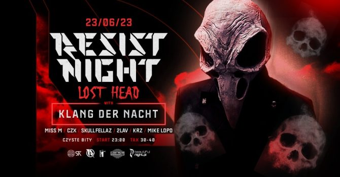 RESIST NIGHT | Lost head | with KLANG DER NACHT