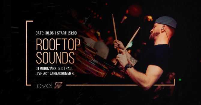 ROOFTOP SOUNDS | DJ MORDZIŃSKI & DJ PAUL | JABBADRUMMER (live act)