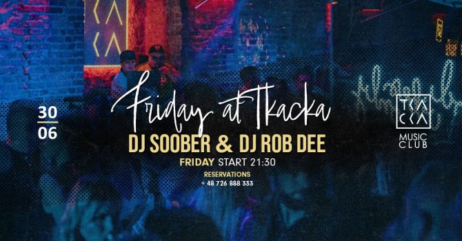 30/06 // Friday at Tkacka // Soober & Rob Dee