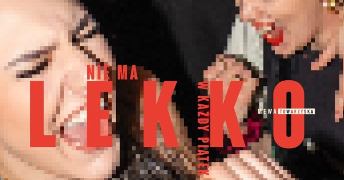 Nie ma lekko | 16.06 | MEWKA