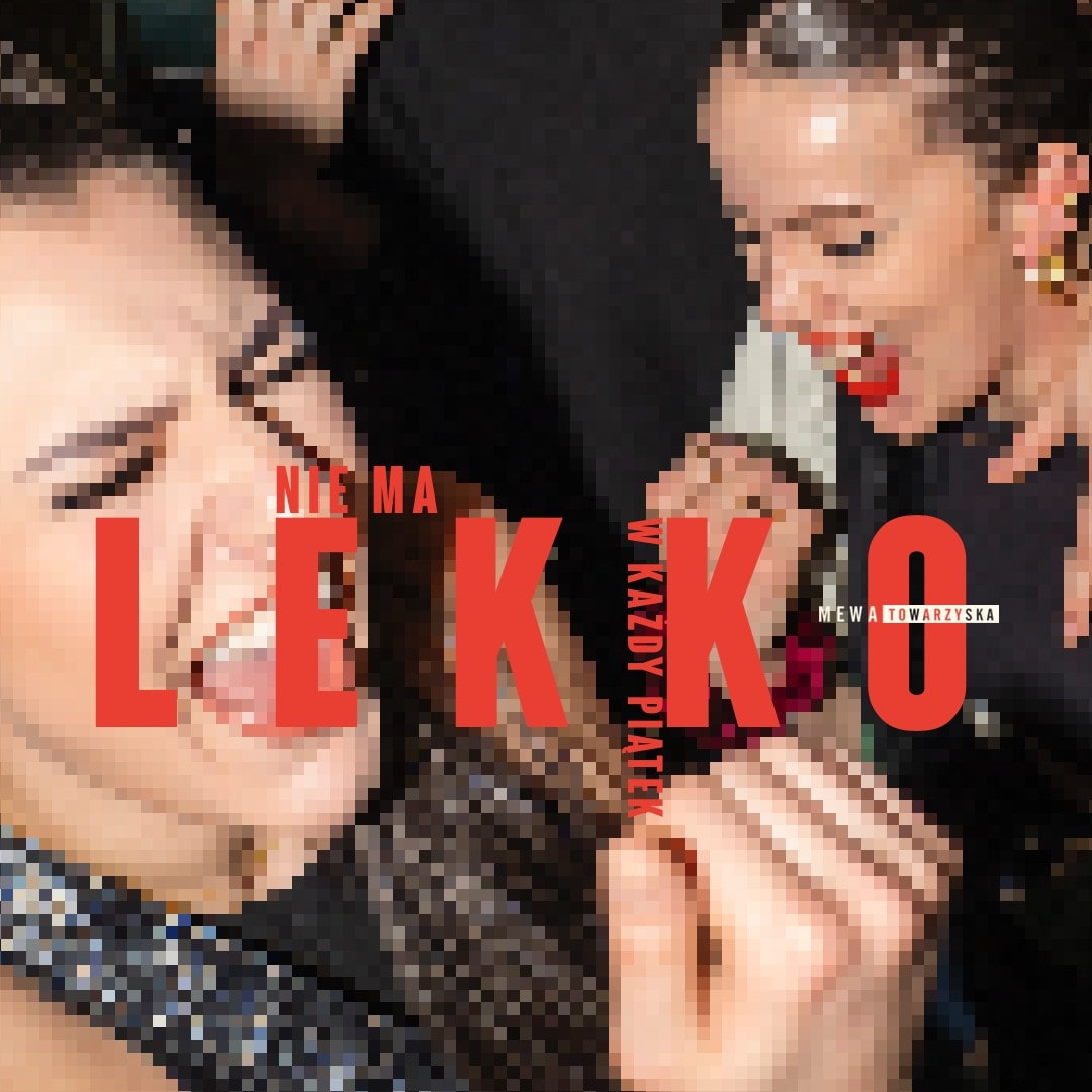 Nie ma lekko | 16.06 | MEWKA