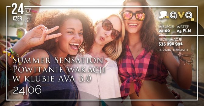Summer Sensation | Powitanie wakacji w AVA 3.0 18+