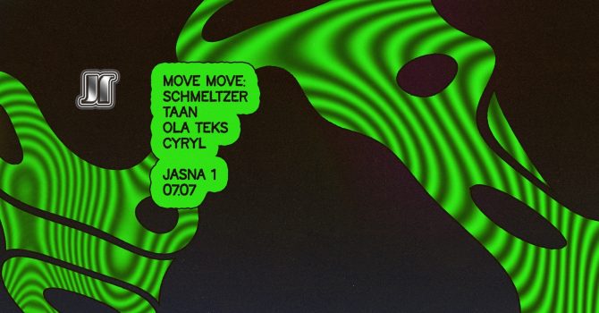 J1 | Move Move: Schmeltzer, Taan, Ola Teks, Cyryl