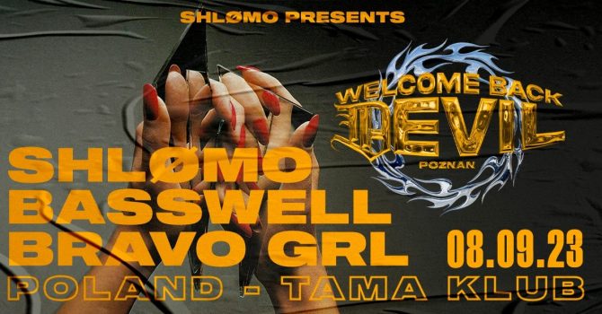 Shlømo pres. Welcome Back Devil: Basswell | Bravo GRL