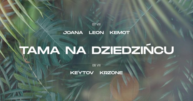 Tama na Dziedzińcu | Opening