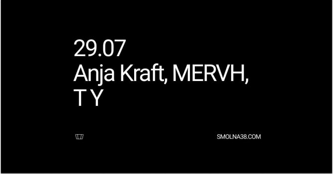 Smolna: Anja Kraft, MERVH, T Y