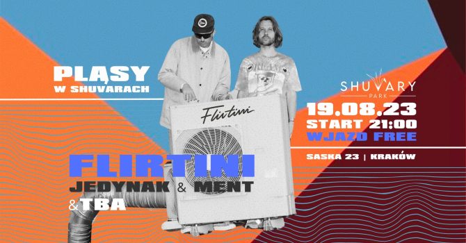 PLĄSY W SHUVARACH – FLIRTINI & TBA
