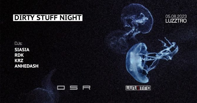 Dirty Stuff Night | Luzztro