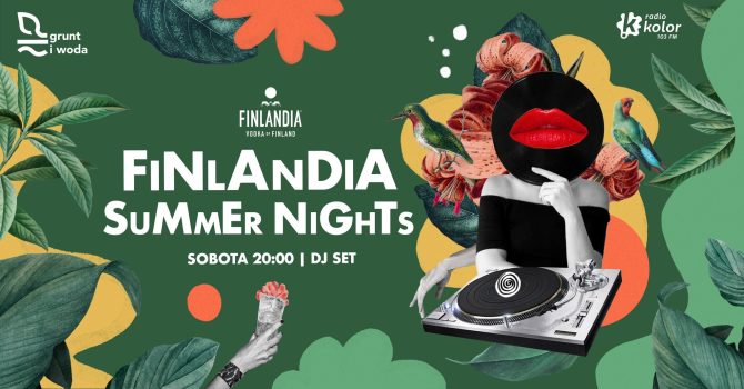 GRUNT I WODA | Summer nights x Finlandia