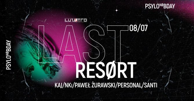 LAST RESORT / Kaj / NKi / Paweł Żurawski / Personal / Santi