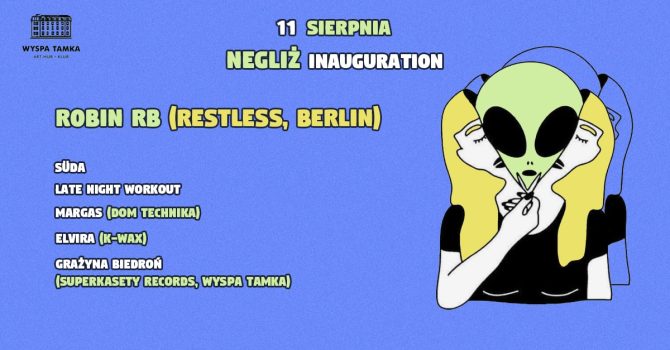 NEGLIŻ Inauguration | Robin RB