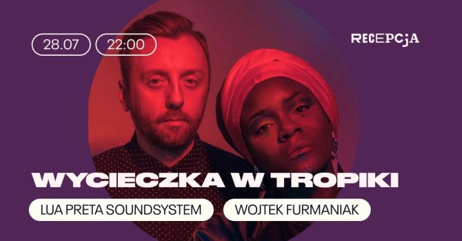 Wycieczka w tropiki: Lua Preta Soundsystem