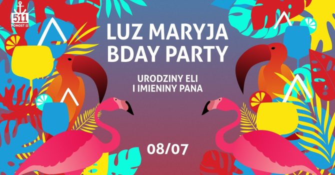 Luz Maryja Bday Party x Pomost 511