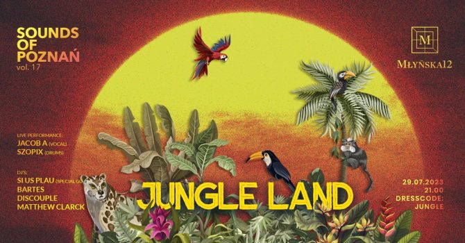 SOUNDS OF POZNAŃ XVII / JUNGLE LAND