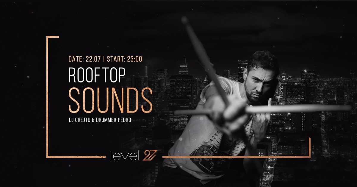 ROOFTOP SOUNDS | DJ GREJTU & PEDRO (live act)