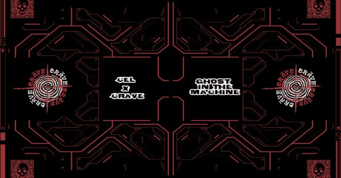 CEL X CRĀVE II: GHOST IN THE MACHINE