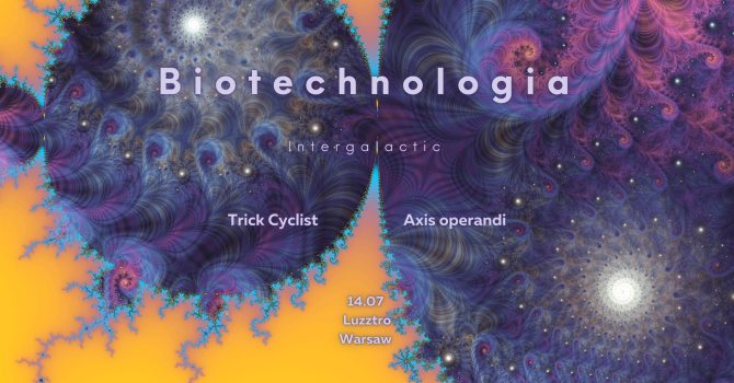 Biotechnologia #24: Intergalactic w. Trick Cyclist