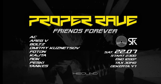 PROPER RAVE: FRIENDS FOREVER + AFTER OPEN AIR