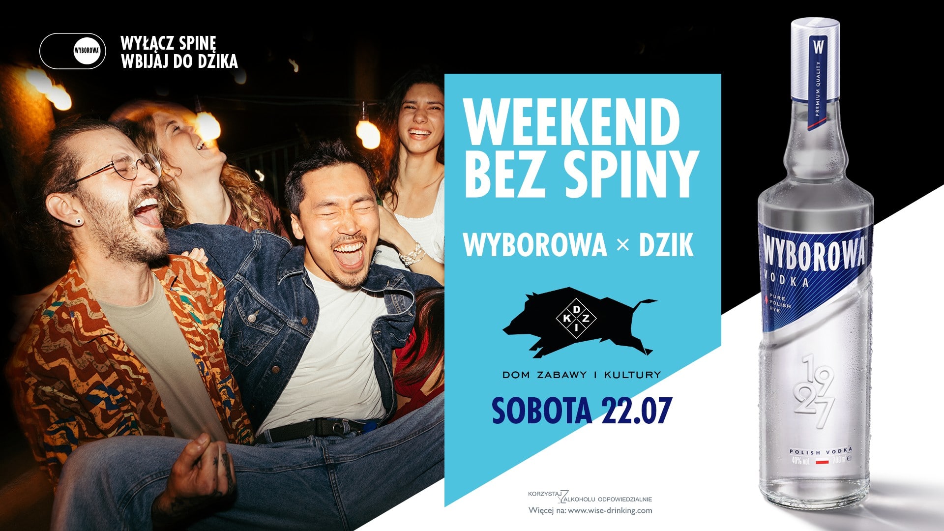 WEEKEND BEZ SPINY – Wyborowa x DZiK vol.1