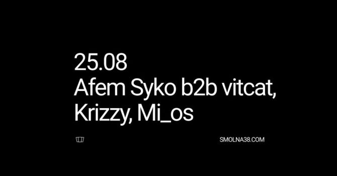 Smolna: Afem Syko / vitcat / Krizzy / Mi_oS