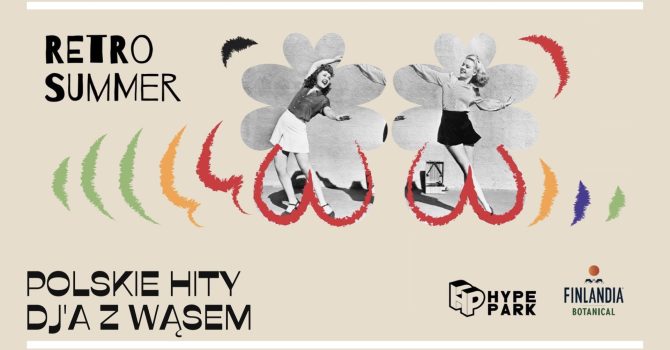RETRO SUMMER | POLSKIE HITY DJ’A Z WĄSEM x HYPE PARK