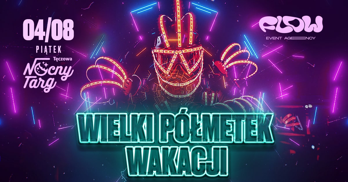 WIELKI PÓŁMETEK WAKACJI w PLENERZE x Nocny Targ Tęczowa